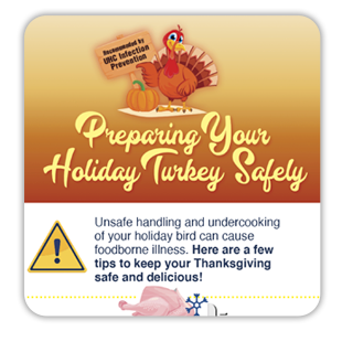 FOR MORE INFORMATION CHECK OUT: Preparing Your Holiday Turkey Safely